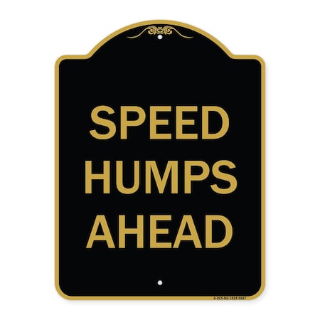 Signmission Designer Series-Speed Humps Ahead, Black & Gold Heavy-Gauge Aluminum, 24" x 18", BG-1824-9887 A-DES-BG-1824-9887